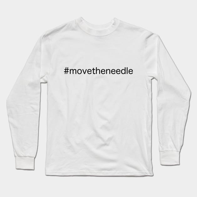 Move the needle Long Sleeve T-Shirt by kimchifries